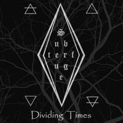 Subterfuge - Dividing Times (2025) [Single]