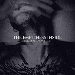 The Spoiled - The Emptiness Inside (Terminal Serious Remix) (2025) [Single]