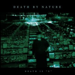 Death By Nature - Death Is X (2025) [EP]