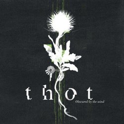 Thot - Obscured By The Wind (2011)