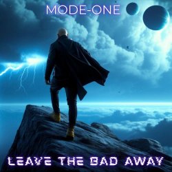 Mode-One - Leave The Bad Away (2025) [Single]