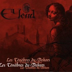 Elend - Les Ténèbres Du Dehors (2001) [Remastered]