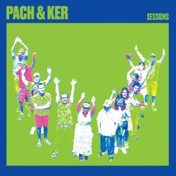 Pach & Ker - Sessions (2025) [EP]