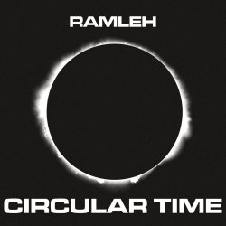 Ramleh - Circular Time (2015)