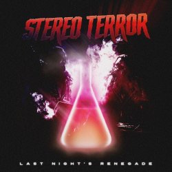 Stereo Terror - Last Night's Renegade (2022) [Single]