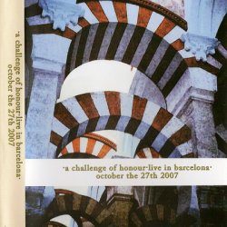 A Challenge Of Honour - Live In Barcelona - October The 27th 2007 (2008)