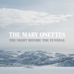 The Mary Onettes - The Night Before The Funeral (2010) [Single]