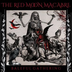 The Red Moon Macabre - Baleful Gathering (2025)