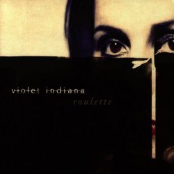 Violet Indiana - Roulette (2001)