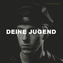 La Nuit Electrique - Deine Jugend (2025) [Single]
