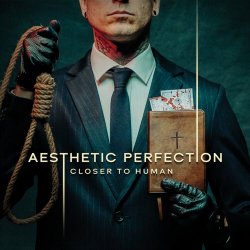 Aesthetic Perfection - Close To Human (2025)
