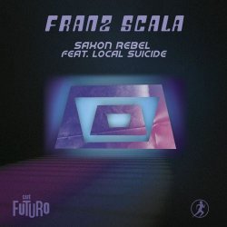 Franz Scala - Saxon Rebel (2025) [Single]