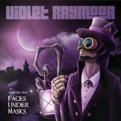 Violet Raymoor - Chapter Two: Faces Under Masks (2018)