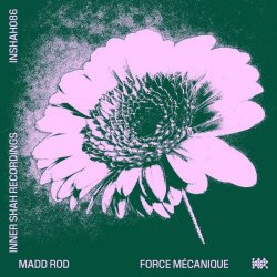 Madd Rod - Force Mécanique (2025) [Single]