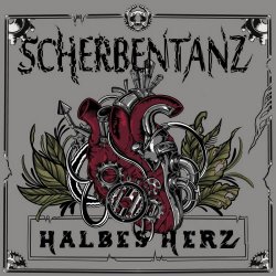 Scherbentanz - Halbes Herz (2022)