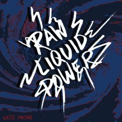 Water Machine - Raw Liquid Power (2023) [EP]