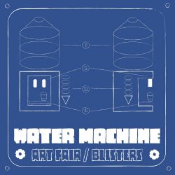 Water Machine - Art Fair / Blisters (2023) [Single]