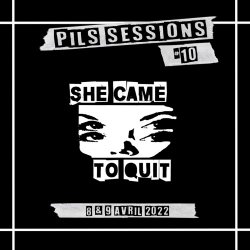 She Came To Quit - Pils Session # 10 (2022) [EP]