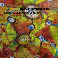 Solypsis - Recidivist (2021)