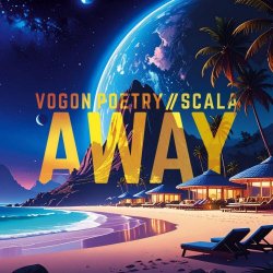 Vogon Poetry & SCALA - Away (2025) [EP]