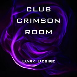 Club Crimson Room - Dark Desire (2025)
