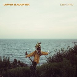 Lower Slaughter - Deep Living (2025)