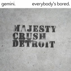 Majesty Crush - Gemini / Everybody's Bored (2025) [Single]