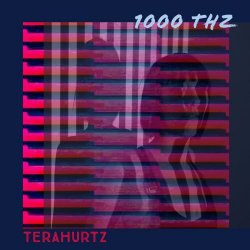 Terahurtz - 1000 Terahurtz (2021) [EP]