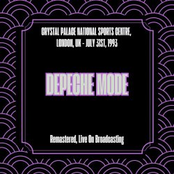 Depeche Mode - Crystal Palace National Sports Centre, London, UK - July 31st, 1993 (Live On Broadcasting) (2025) [Remastered]