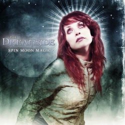 The Dreamside - Spin Moon Magic (2014) [Reissue]