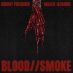 Circuit Preacher - Blood//Smoke (2025) [Single]