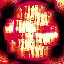 Naeon Teardrops - Testimony Remixed (2025) [EP]