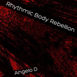 Angelo D - Rhythmic Body Rebellion (2025) [Single]