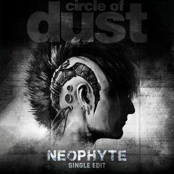 Circle Of Dust & Celldweller - Neophyte (Single Edit) (2025) [Single]