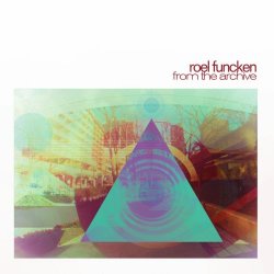 Roel Funcken - From The Archive (2013)