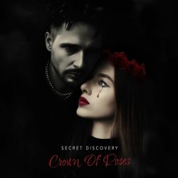 Secret Discovery - Crown Of Roses (2025) [Single]