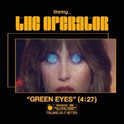 The Operator - Green Eyes (2025) [Single]