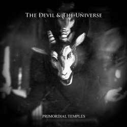 The Devil And The Universe - Primordial Temples (2025) [Single]