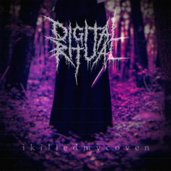 Digital Ritual - Ikilledmycoven (2025) [Single]