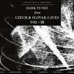 VA - Dark Tunes From Czech And Slovak Caves Vol. III (2022)