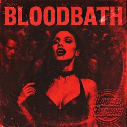 LazerNomad - Bloodbath (2025) [Single]