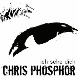 Chris Phosphor - Ich Sehe Dich (2025) [EP]