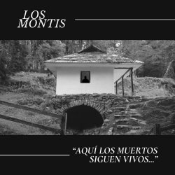 Los Montis - Aquí Los Muertos Siguen Vivos... (2025) [EP]