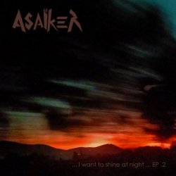 Asaïker - I Want To Shine At Night ... EP .2 (2025) [EP]