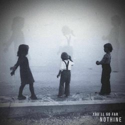 Nothine - You'll Go Far (2025)