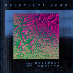 Resurrect Dead - Basement Dweller (2025) [EP]