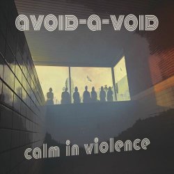 Avoid-A-Void - Calm In Violence (2025) [Single]