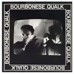Bourbonese Qualk - The Spike (1985)