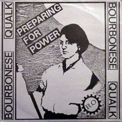 Bourbonese Qualk - Preparing For Power (1986)
