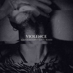 The Spoiled - Violence (Chaos International Remix) (2025) [Single]